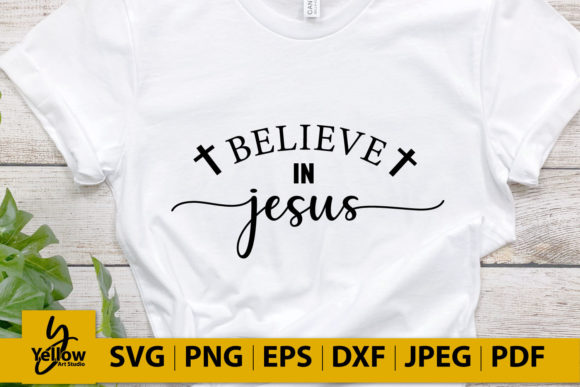 Believe in Jesus Graphics for Crafts and Editorial Design