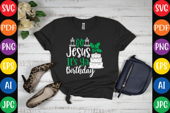 Go Jesus It’s Ya Birthday Graphics & Crafts