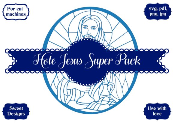 Hole Jesus Super Pack for Crafts and Graphics