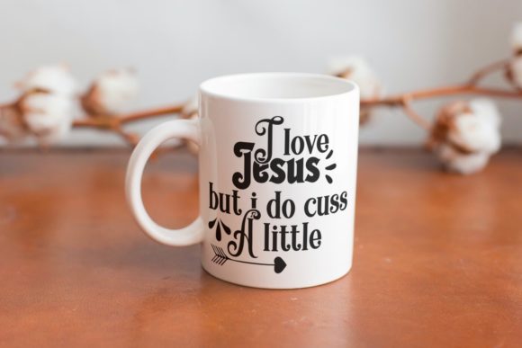 I Love Jesus but Cuss, Christian Quotes Graphics