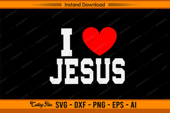 I Love Jesus Graphics for Crafts & Design