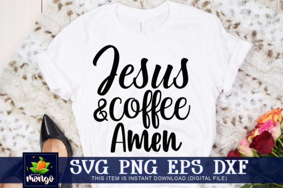 Jesus and Coffee Amen Graphics for Crafts
