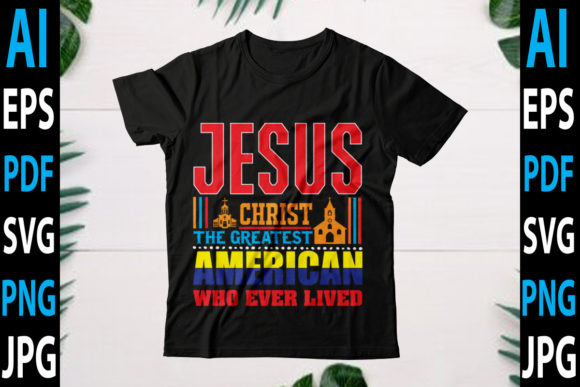 Jesus Christ the Greatest American Who... Graphics & Crafts