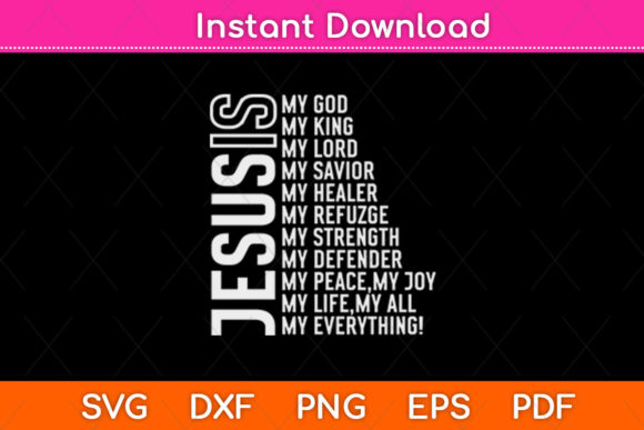 Jesus is My All My Everything My God Graphics and Crafts