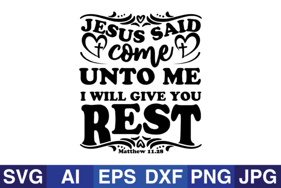 Jesus Said Come Unto Me: Graphics for Faith-Focused Crafts