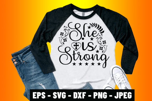 Jesus Svg Quotes Design She is Strong: Graphics & Print Templates