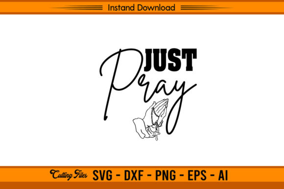 Just Pray Christian Graphics for Crafts & Design